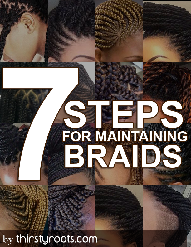 7 Steps for Maintaining Braids or Twists